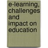 e-Learning, Challenges and Impact on Education by Chandan Srivastava