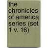 the Chronicles of America Series (Set 1 V. 16) door Allen Johnson