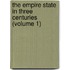 the Empire State in Three Centuries (Volume 1)