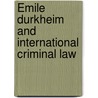Émile Durkheim and International Criminal Law door Salif Nimaga