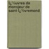 Ï¿½Uvres De Monsieur De Saint-Ï¿½Vremond