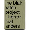 The Blair Witch Project   - Horror mal anders door Melanie Braun