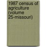 1987 Census of Agriculture (Volume 25-Missouri) door United States Bureau of the Census