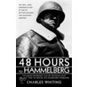 48 Hours to Hammelburg: Patton's Secret Mission door Charles Whiting
