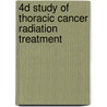 4D Study of Thoracic Cancer Radiation Treatment door Tzungchi Huang