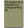 50 Essays 3e & Transition to College Writing 2e door Samuel Cohen