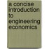 A Concise Introduction to Engineering Economics