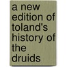 A New Edition of Toland's History of the Druids door John Toland