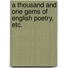 A Thousand and One Gems of English Poetry, etc. door Charles Mackay