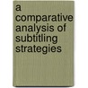 A comparative analysis of subtitling strategies door Han Zhao