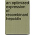 An Optimized Expression Of Recombinant Hepcidin