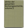 Abriss Der Gesamten Kirchengeschichte, Volume 2 door Johann Jakob Herzog