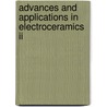 Advances And Applications In Electroceramics Ii door K.M. Nair