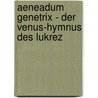 Aeneadum Genetrix - Der Venus-Hymnus Des Lukrez door Katharina Tiemeyer