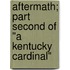 Aftermath; Part Second of "A Kentucky Cardinal"
