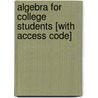 Algebra for College Students [With Access Code] door Robert F. Blitzer