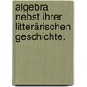 Algebra nebst ihrer litterärischen Geschichte. door Johann Georg Prändel