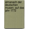 Almanach der deutschen Musen: auf das Jahr 1772 by Christian Heinrich Schmid