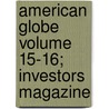 American Globe Volume 15-16; Investors Magazine by Felix Dahn