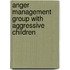 Anger Management Group With Aggressive Children