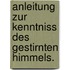 Anleitung zur Kenntniss des gestirnten Himmels.
