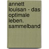 Annett Louisan - das optimale Leben. Sammelband door Annett Louisan