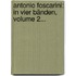 Antonio Foscarini: In Vier Bänden, Volume 2...