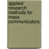 Applied Research Methods for Mass Communicators door Joey Reagan