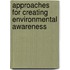 Approaches for Creating Environmental Awareness
