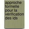 Approche Formelle Pour La Vérification Des Ids door Slim Rekhis