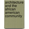 Architecture And The African American Community door Andre Ballard