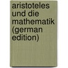 Aristoteles Und Die Mathematik (German Edition) door Görland Albert