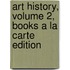 Art History, Volume 2, Books a la Carte Edition