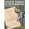 Assault Badges Of The Wehrmacht In World War Ii door Rolf Michaelis