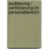 Auditierung / Zertifizierung im Personalbereich door Josef Trajer