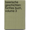 Baierische Geschichten: Fünftes Buch, Volume 3 door Heinrich Zschokke