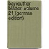 Bayreuther Blätter, Volume 21 (German Edition)