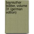 Bayreuther Blätter, Volume 31 (German Edition)