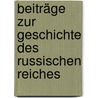 Beiträge zur Geschichte des russischen Reiches door Herrmann Ernst