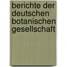Berichte der Deutschen Botanischen Gesellschaft door Botanische Gesellschaft Deutsche