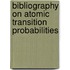 Bibliography on Atomic Transition Probabilities