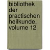 Bibliothek Der Practischen Heilkunde, Volume 12 door Christian Wilhelm Hufeland