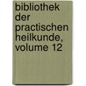 Bibliothek Der Practischen Heilkunde, Volume 12 by Christian Wilhelm Hufeland