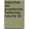 Bibliothek Der Practischen Heilkunde, Volume 30 door Christian Wilhelm Hufeland