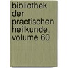Bibliothek Der Practischen Heilkunde, Volume 60 by Christian Wilhelm Hufeland