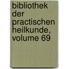 Bibliothek Der Practischen Heilkunde, Volume 69 by Christian Wilhelm Hufeland