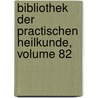 Bibliothek Der Practischen Heilkunde, Volume 82 door Christian Wilhelm Hufeland