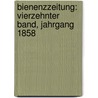 BienenZzeitung: vierzehnter Band, Jahrgang 1858 by Unknown