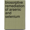 Biosorptive remediation of arsenic and selenium door Dr. Deeksha Ranjan