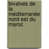 Bivalves de la Méditerranée Nord Est du Maroc by Khalid El Bekkaye
